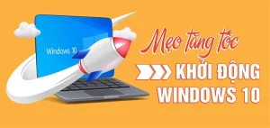 Cách tối ưu Windows 10